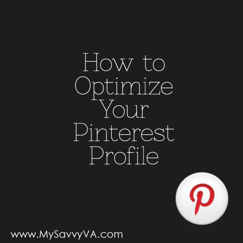 How to Optimize Your Pinterest Profile & Increase Your Reach