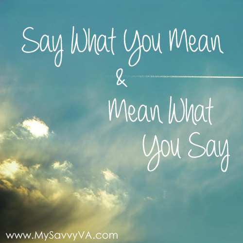 Say What You Mean