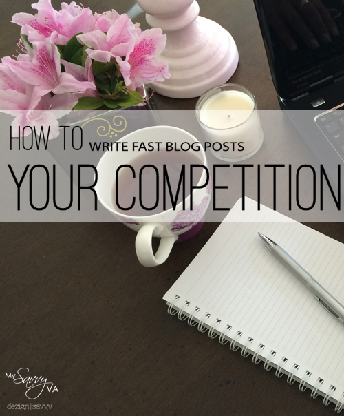 How to Write FAST Blog Posts – Part 2