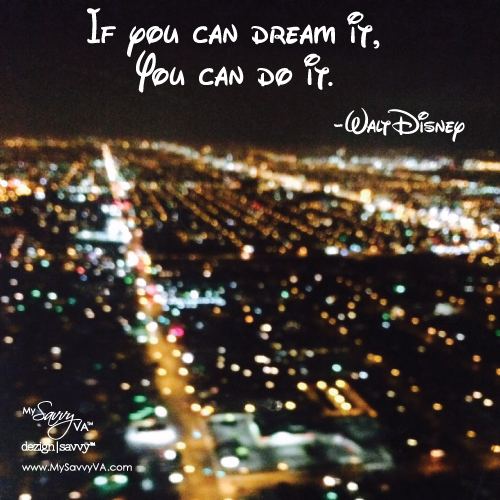 If you can dream it…